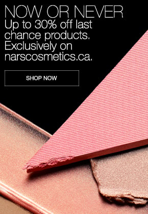 NOW OR NEVER. Up to 30% off last chance products. Exclusively on narscosmetics.ca. SHOP NOW